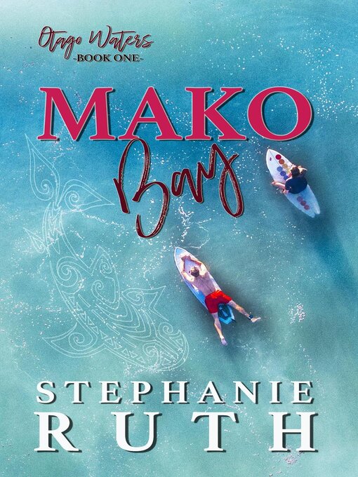 Title details for Mako Bay by Stephanie Ruth - Available